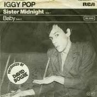 Iggy Pop - Sister Midnight / Baby