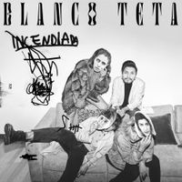 Blanco Teta - Incendiada