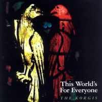 The Korgis - This World's for Everyone