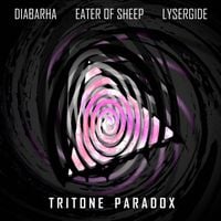 Diabarha, Eater Of Sheep, And Lysergide - Tritone Paradox