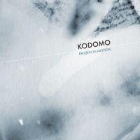 Kodomo - Frozen in Motion
