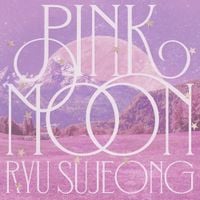 류수정 [Ryu Sujeong] - PINK MOON