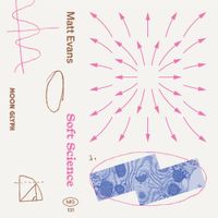 Matt Evans - Soft Science