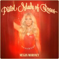 Megan Moroney - Pistol Made of Roses