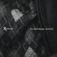 RepliK - El Apotegma Ignoto