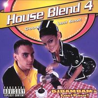 DJ Bam Bam - House Blend 4: DJ Bam Bam's Last Pour!