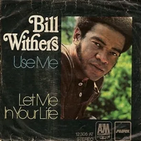Bill Withers - Use Me
