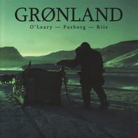 Mark O'Leary, Stefan Pasborg & Jacob Riis - Gr&oslash;nland
