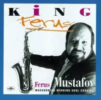 King Ferus Mustafov - Macedonian Wedding Soul Cooking