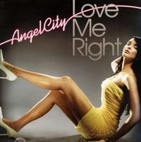 Angel City - Love Me Right