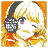 Various Artists - D4DJ Groovy Mix Cover Tracks vol.5
