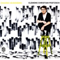 Clemens Christian Poetzsch - Chasing Heisenberg