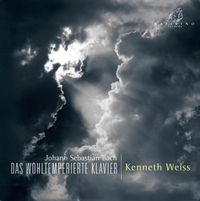Kenneth Weiss - Das Wohltemperierte Klavier