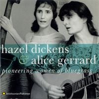 Hazel Dickens & Alice Gerrard - Pioneering Women of Bluegrass
