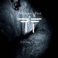 Pride And Fall - In my time of dying