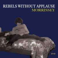 Morrissey - Rebels without Applause