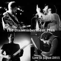 The Dismemberment Plan - Live in Japan 2011