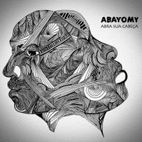 Abayomy Afrobeat Orquestra - Abra Sua Cabe&ccedil;a