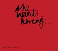She Wants Revenge - Tear You Apart