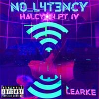 Learke - N0_L4T3NCY: HALCYON PT. IV