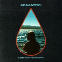 She Said Destroy - Bleeding Fiction II: Child Of Tomorrow