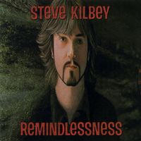 Steve Kilbey - Remindlessness