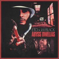 Eto, Jai Black & Deepstar The Abyss Dwella - Abyss Dwellas