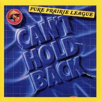 Pure Prairie League - Can't Hold Back
