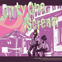 DYES IWASAKI - Dirty One,i Scream