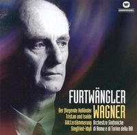 Wilhem Furtw&auml;ngler / Orchestre Sinfoniche Di Roma E Di Torino Della RAI - Wagner: Der Fliegende Holl&auml;nder; Tristan und Isolde; G&ouml;tterd&auml;mmerung; Siegfried-Idyll