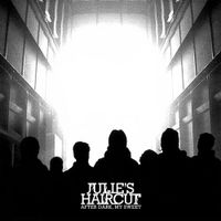 Julie's Haircut - After Dark, My Sweet