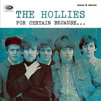 The Hollies - For Certain Because