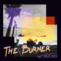AVOID - The Burner
