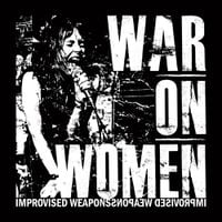 War On Women - Improvised Weapons