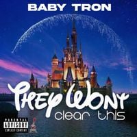 BabyTron - They Won&rsquo;t Clear This