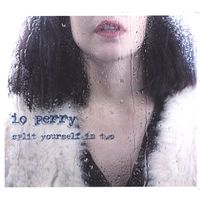 Io Perry - Split Yourself in Two