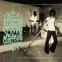 Various Artists - African Scream Contest: Raw & Psychedelic Sounds From Benin & Togo 70s