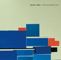 Rafael Toral - Space Elements Vol. I