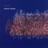 Autechre - Garbage