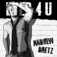 Andrew Daetz - Eyes 4 U
