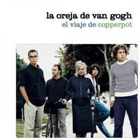 La Oreja de Van Gogh - El Viaje de Copperpot