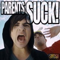 Smosh - Parents Suck!