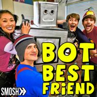 Smosh - Bot Best Friend