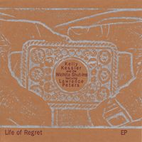 Kelly Kessler & The Wichita Shut-Ins - Life of Regret