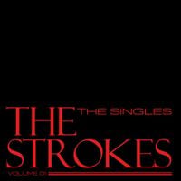 The Strokes - The Singles, Vol 1