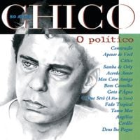 Chico Buarque - Chico 50 Anos: O Pol&iacute;tico
