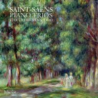 Florestan Trio - Saint-Sa&euml;ns: Piano Trios