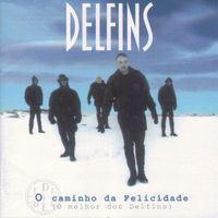 Delfins - O Caminho Da Felicidade