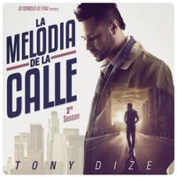 Tony Dize - La melodia de la calle: 3rd Season