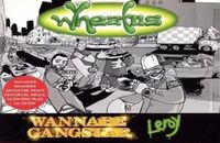 Wheatus - Wannabe Gangstar/Leroy